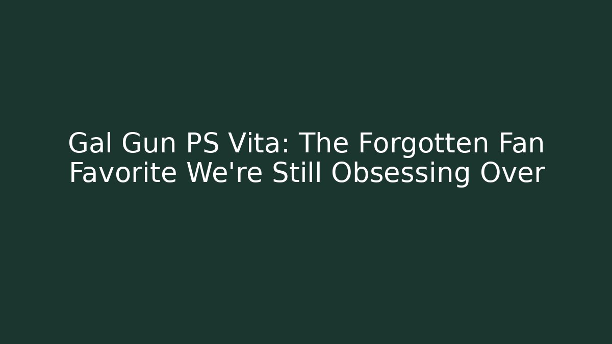Gal Gun PS Vita: The Forgotten Fan Favorite We’re Still Obsessing Over