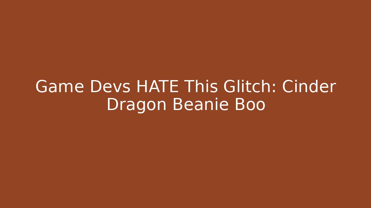 Game Devs HATE This Glitch: Cinder Dragon Beanie Boo