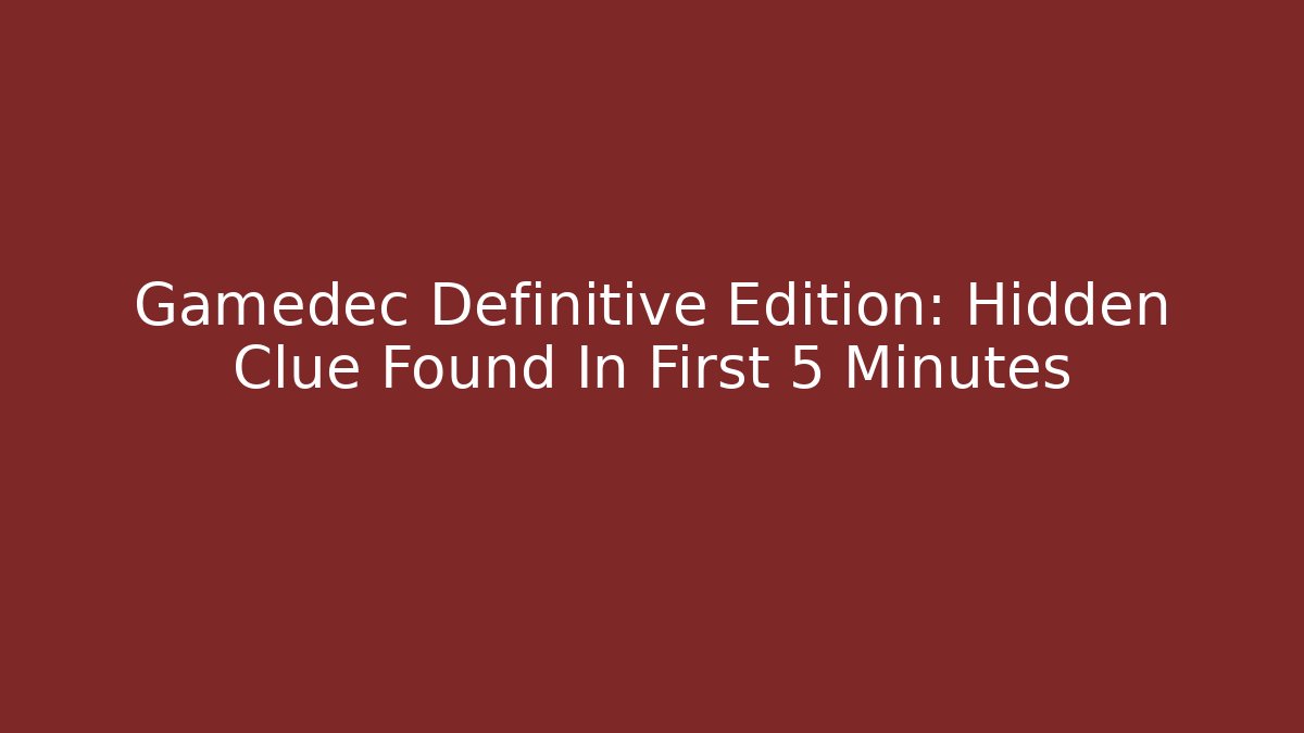 Gamedec Definitive Edition: Hidden Clue Found In First 5 Minutes