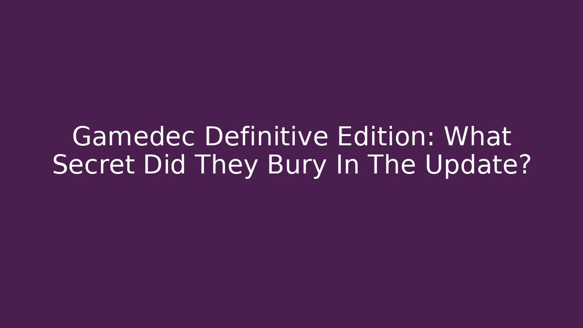 Gamedec Definitive Edition: What Secret Did They Bury In The Update?