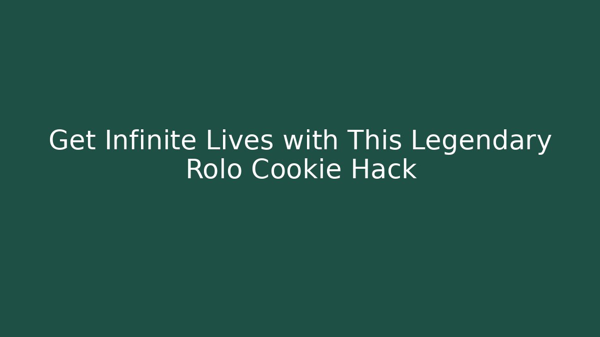 Get Infinite Lives with This Legendary Rolo Cookie Hack