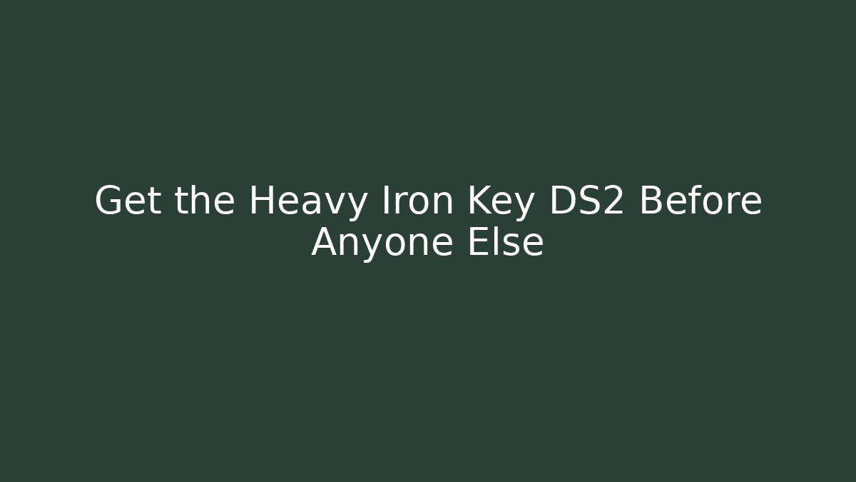 Get the Heavy Iron Key DS2 Before Anyone Else - Vintage E-Juice