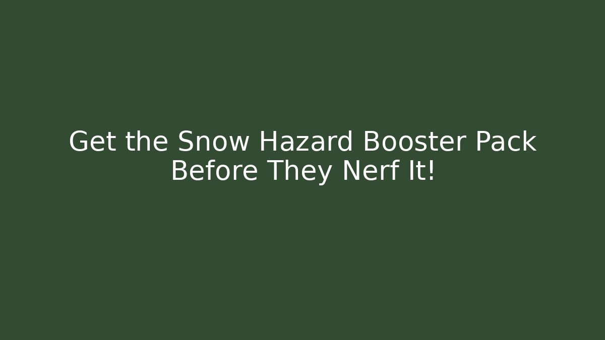 Get the Snow Hazard Booster Pack Before They Nerf It! - Vintage E-Juice