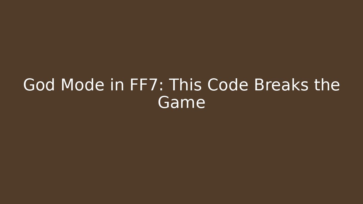 God Mode in FF7: This Code Breaks the Game - Vintage E-Juice