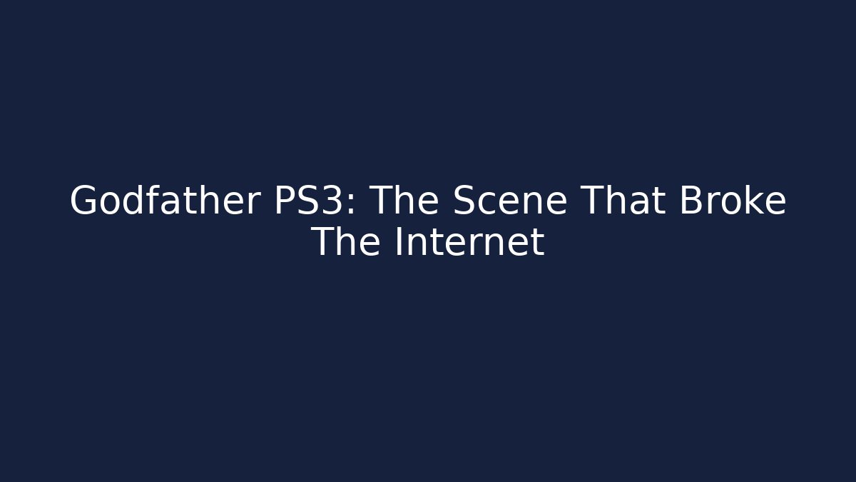 Godfather PS3: The Scene That Broke The Internet