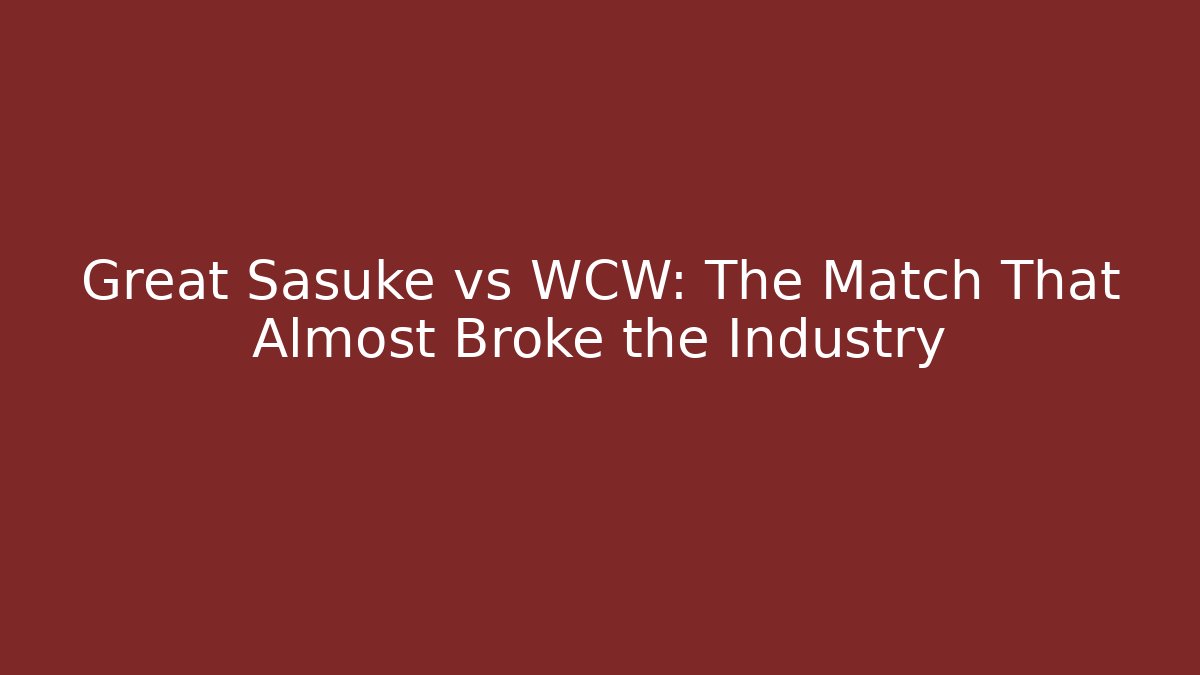 Great Sasuke vs WCW: The Match That Almost Broke the Industry