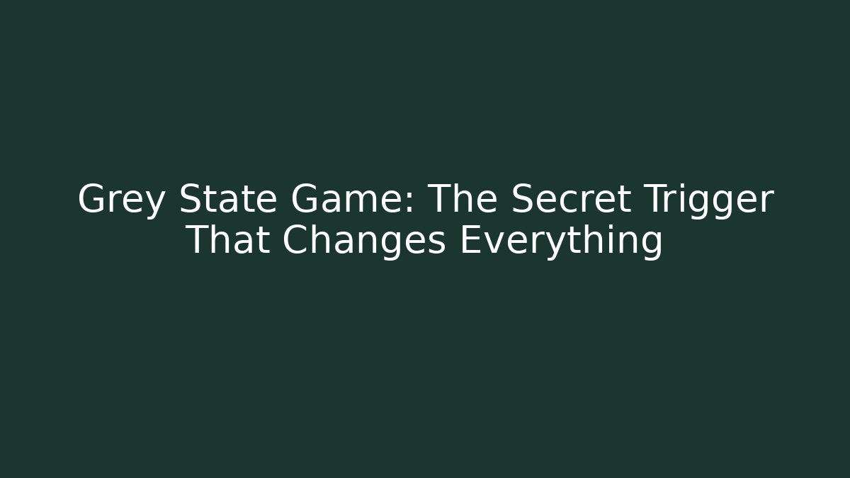 Grey State Game: The Secret Trigger That Changes Everything - Vintage E-Juice