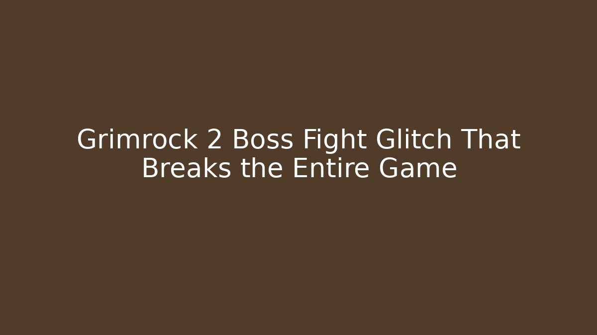 Grimrock 2 Boss Fight Glitch That Breaks the Entire Game