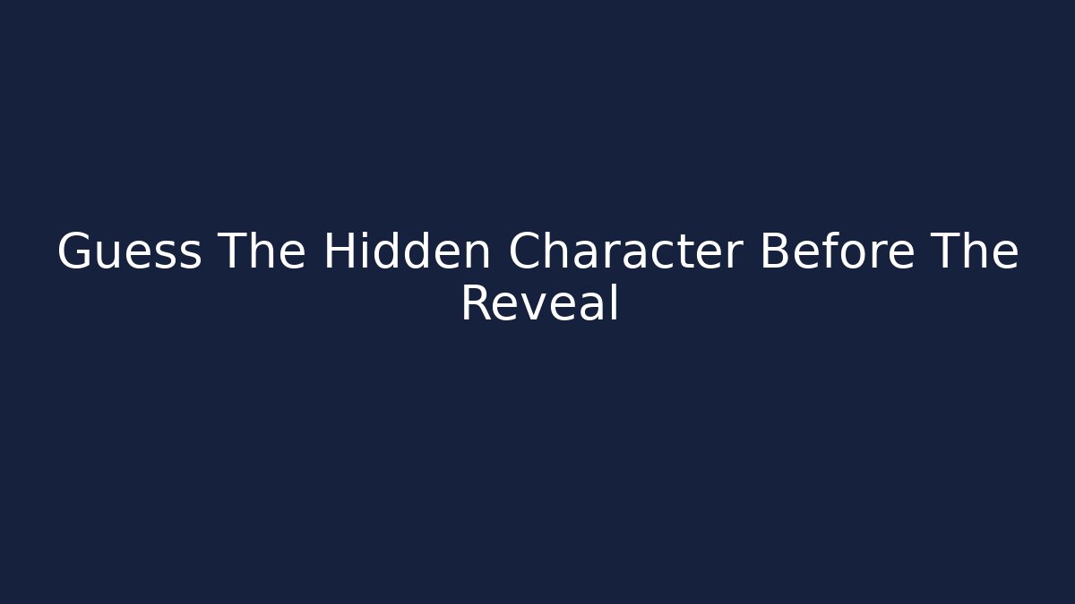 Guess The Hidden Character Before The Reveal - Vintage E-Juice