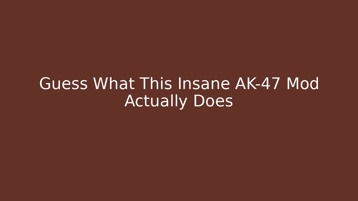Guess What This Insane AK-47 Mod Actually Does - Vintage E-Juice