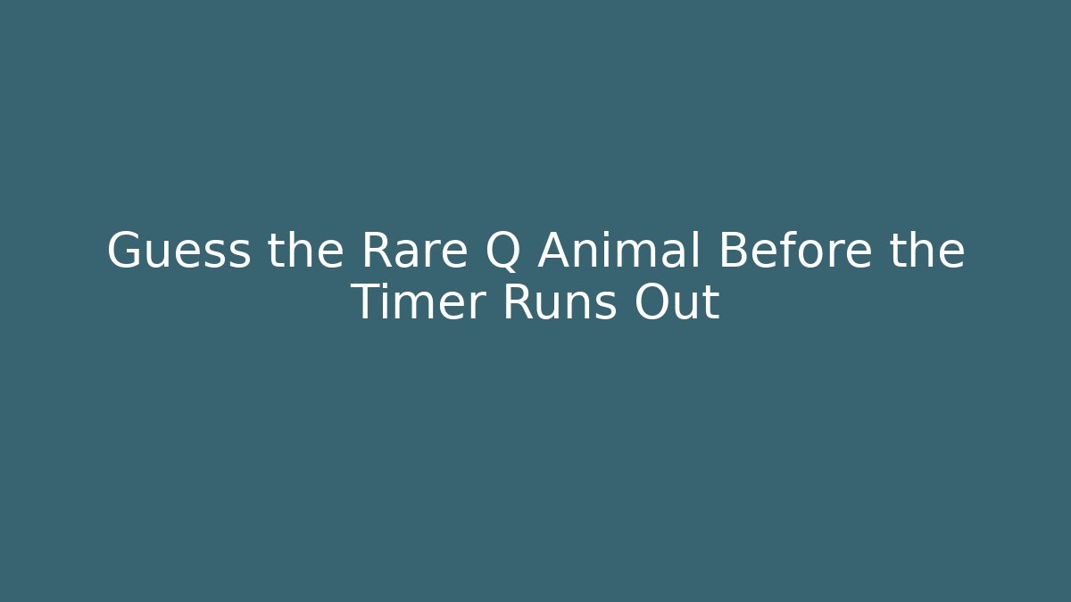 Guess the Rare Q Animal Before the Timer Runs Out - Vintage E-Juice
