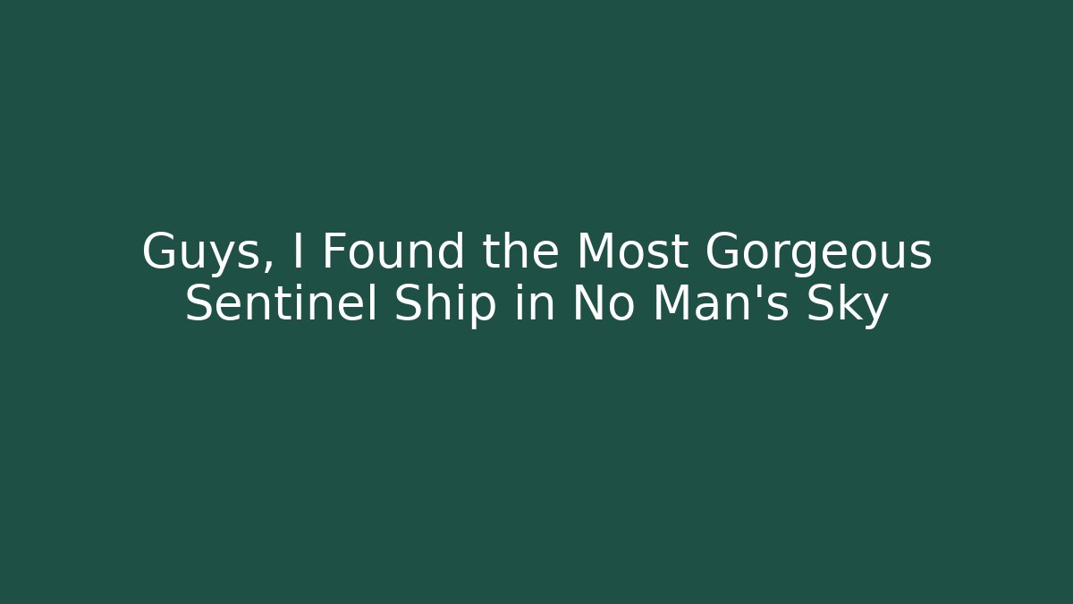 Guys, I Found the Most Gorgeous Sentinel Ship in No Man's Sky