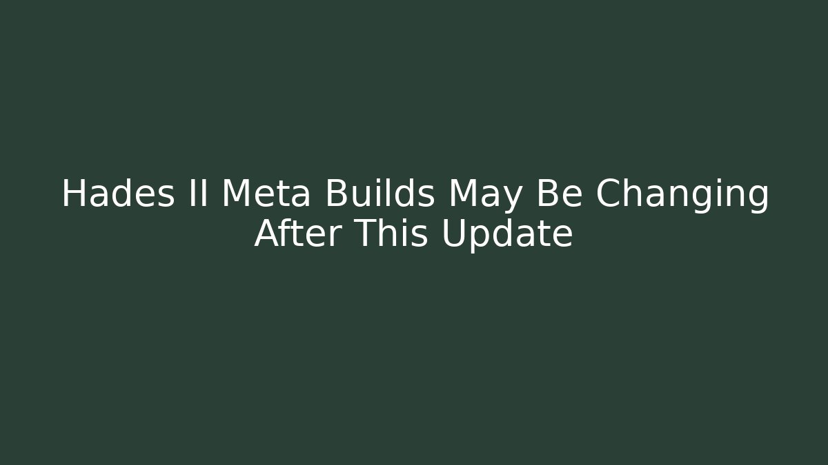 Hades II Meta Builds May Be Changing After This Update - Vintage E-Juice