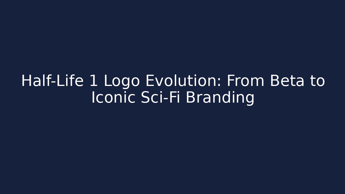 Half-Life 1 Logo Evolution: From Beta to Iconic Sci-Fi Branding