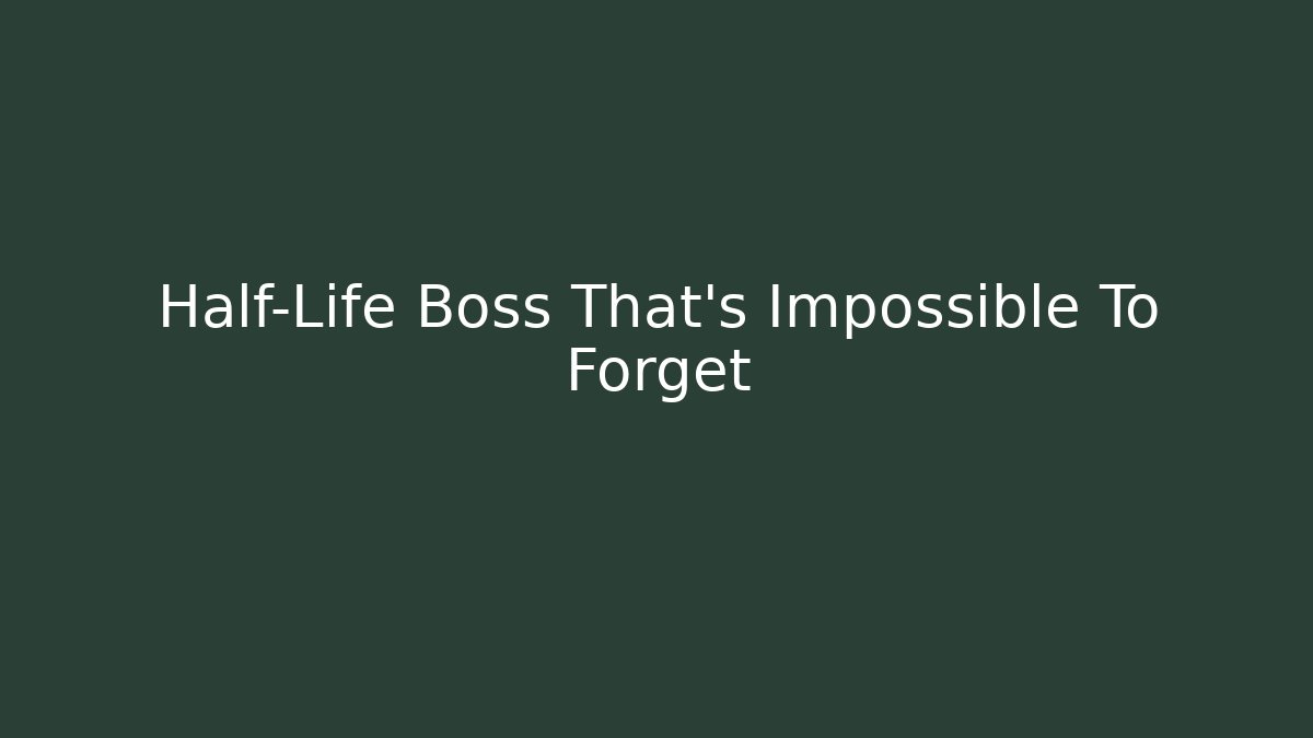 Half-Life Boss That's Impossible To Forget - Vintage E-Juice