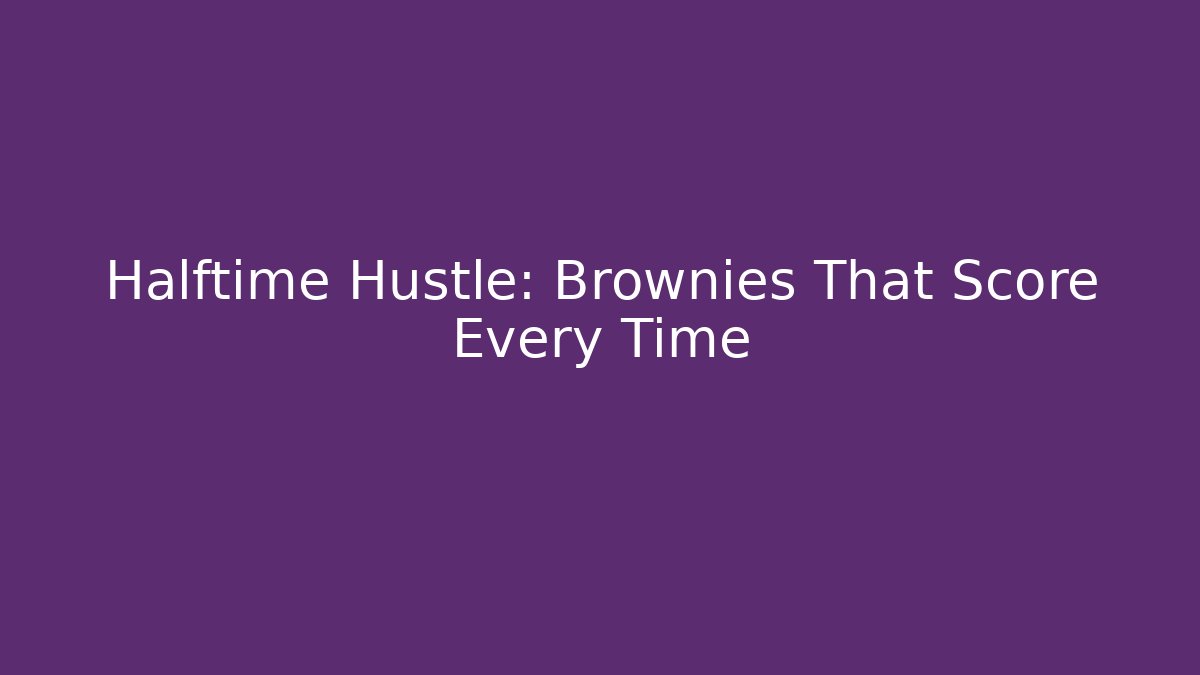 Halftime Hustle: Brownies That Score Every Time - Vintage E-Juice
