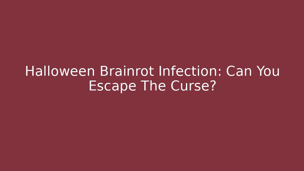 Halloween Brainrot Infection: Can You Escape The Curse?