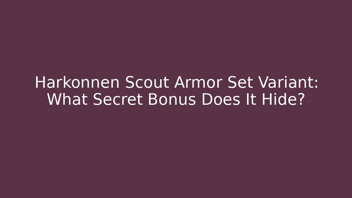 Harkonnen Scout Armor Set Variant: What Secret Bonus Does It Hide? - Vintage E-Juice