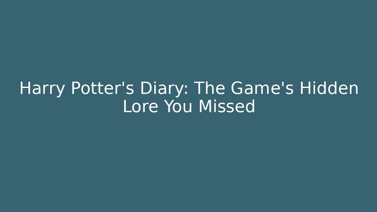 Harry Potter's Diary: The Game's Hidden Lore You Missed - Vintage E-Juice