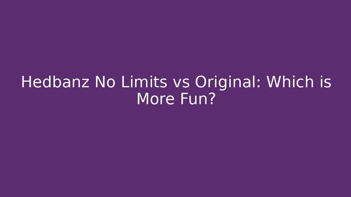 Hedbanz No Limits vs Original: Which is More Fun? - Vintage E-Juice