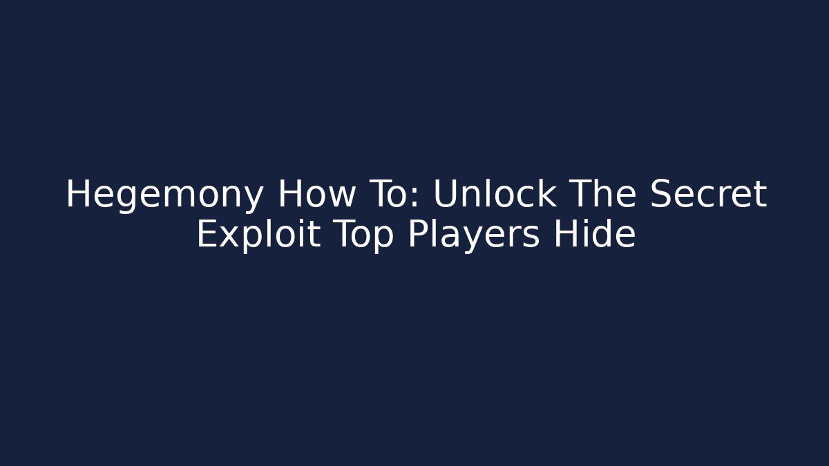 Hegemony How To: Unlock The Secret Exploit Top Players Hide - Vintage E-Juice