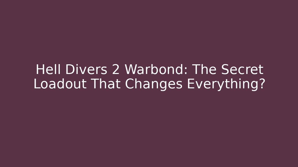 Hell Divers 2 Warbond: The Secret Loadout That Changes Everything? - Vintage E-Juice