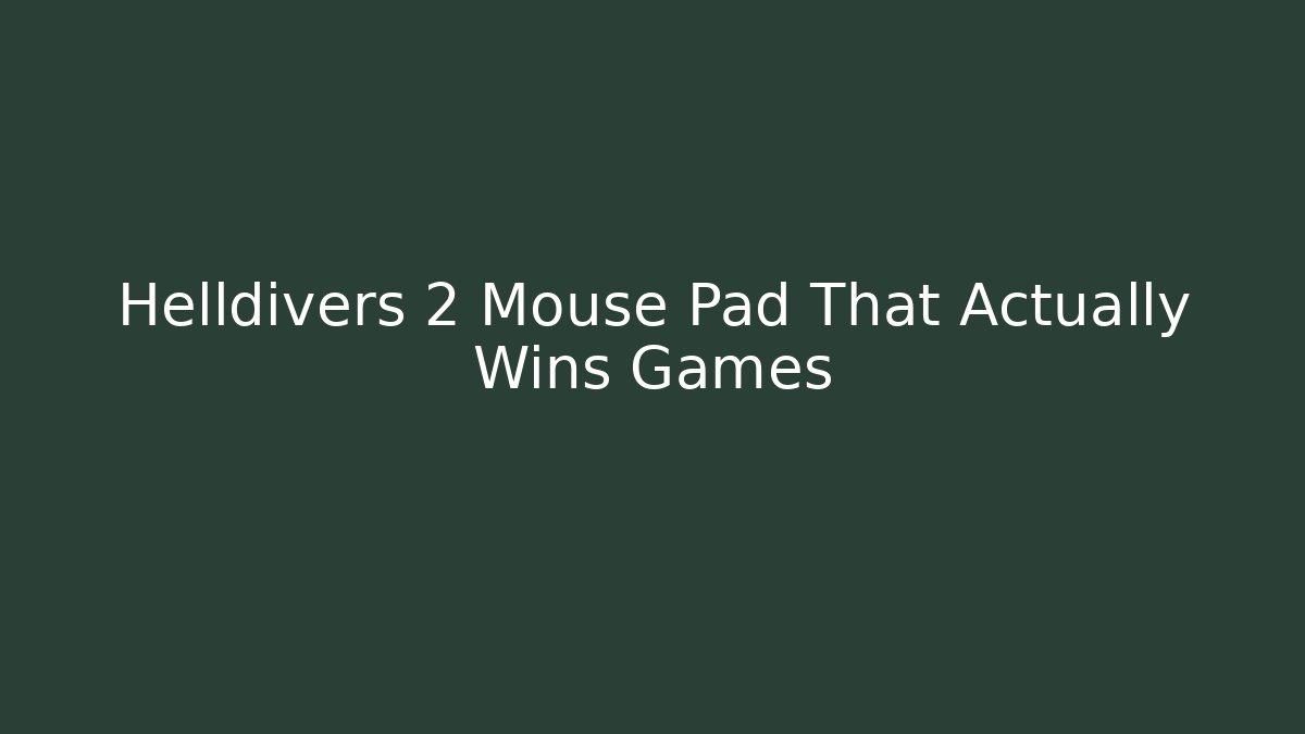 Helldivers 2 Mouse Pad That Actually Wins Games