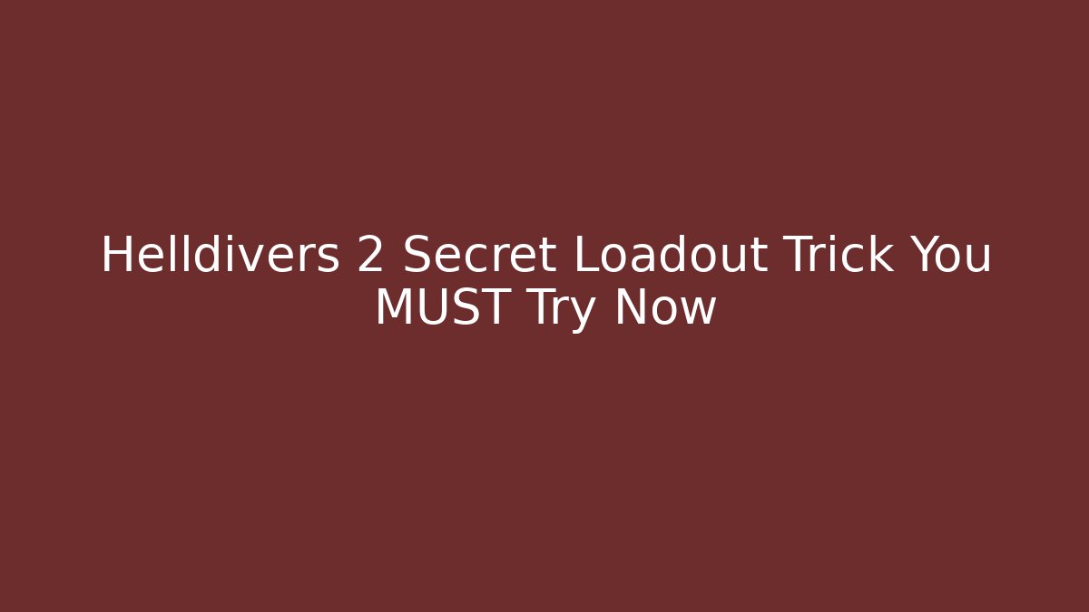 Helldivers 2 Secret Loadout Trick You MUST Try Now