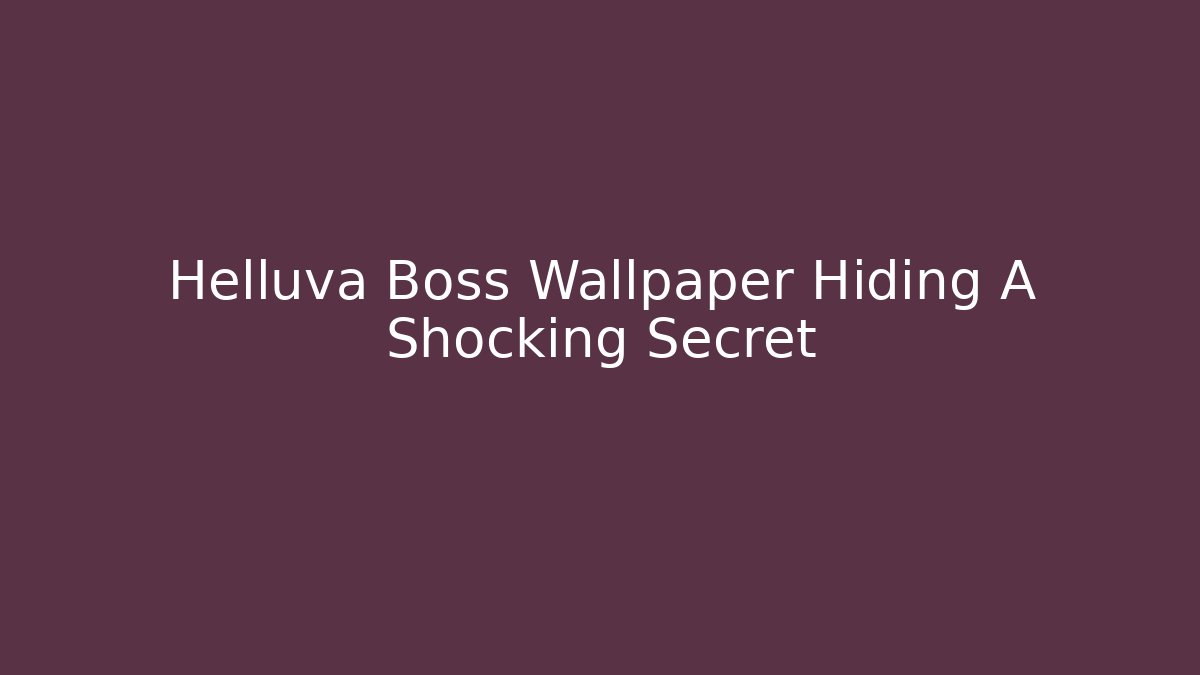 Helluva Boss Wallpaper Hiding A Shocking Secret