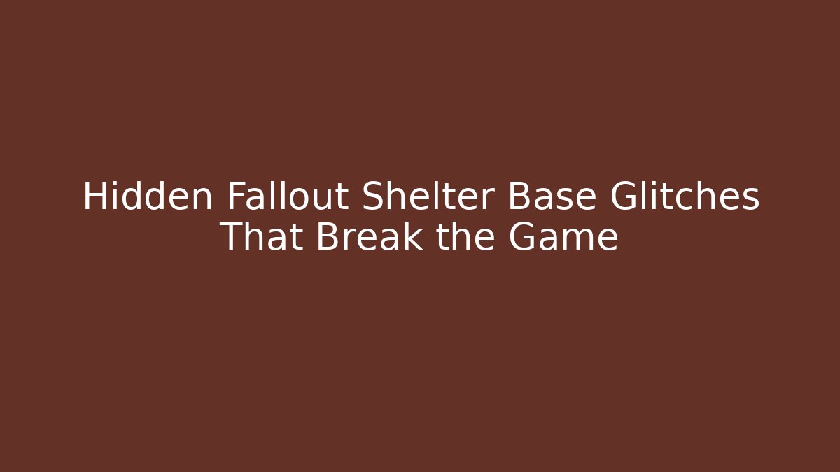 Hidden Fallout Shelter Base Glitches That Break the Game