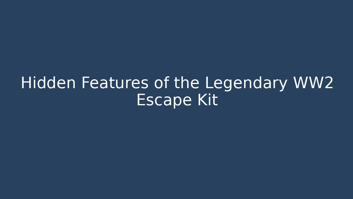 Hidden Features of the Legendary WW2 Escape Kit - Vintage E-Juice
