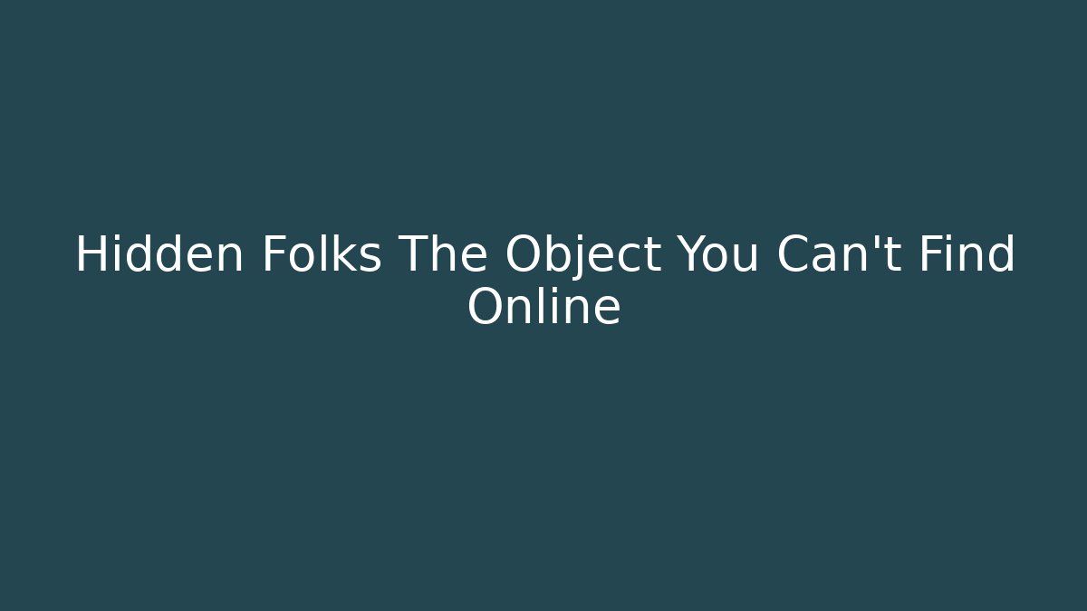 Hidden Folks The Object You Can't Find Online