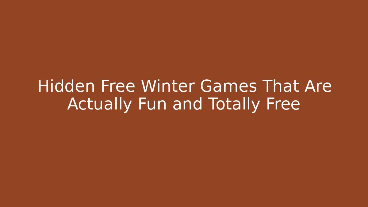 Hidden Free Winter Games That Are Actually Fun and Totally Free