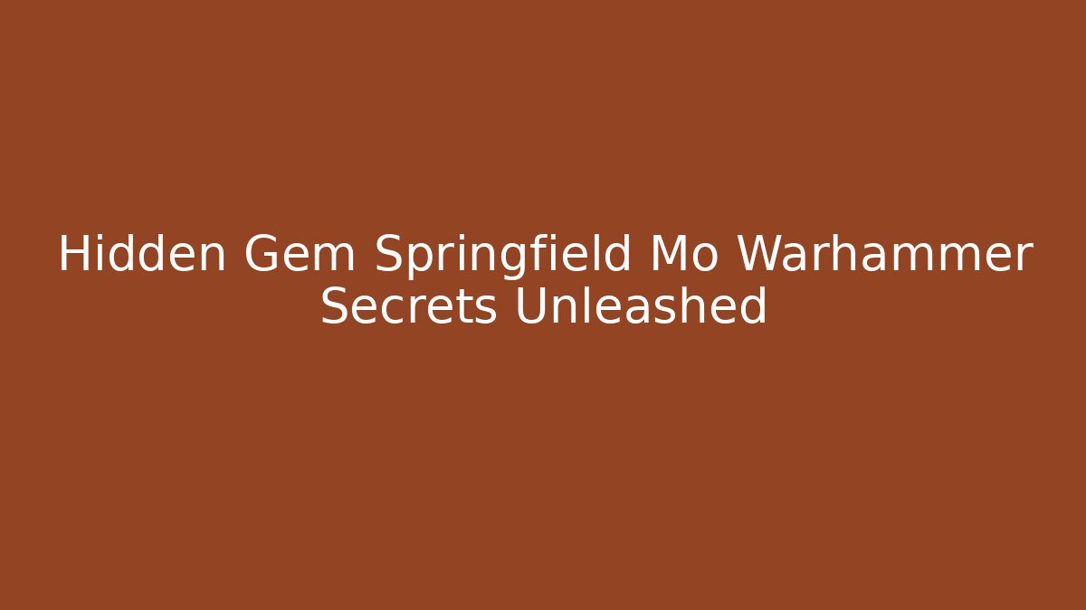 Hidden Gem Springfield Mo Warhammer Secrets Unleashed - Vintage E-Juice