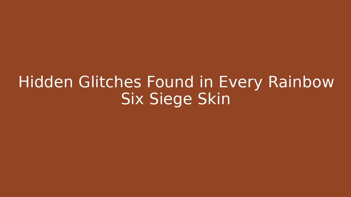 Hidden Glitches Found in Every Rainbow Six Siege Skin - Vintage E-Juice
