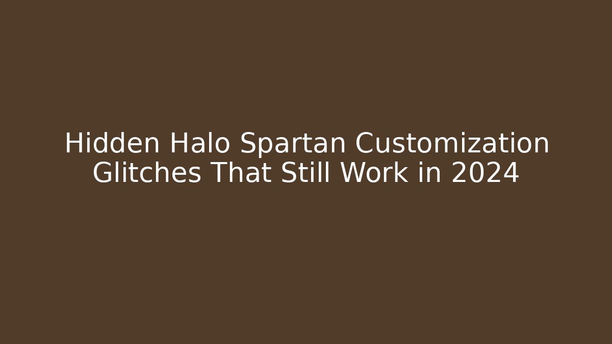 Hidden Halo Spartan Customization Glitches That Still Work in 2024