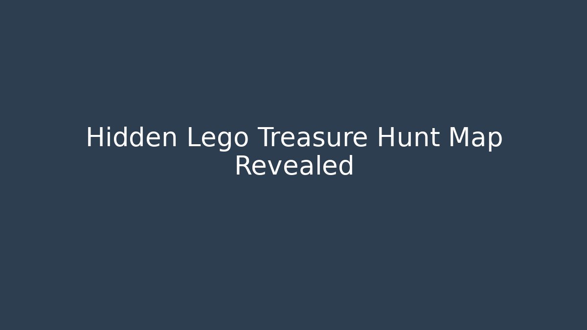 Hidden Lego Treasure Hunt Map Revealed - Vintage E-Juice