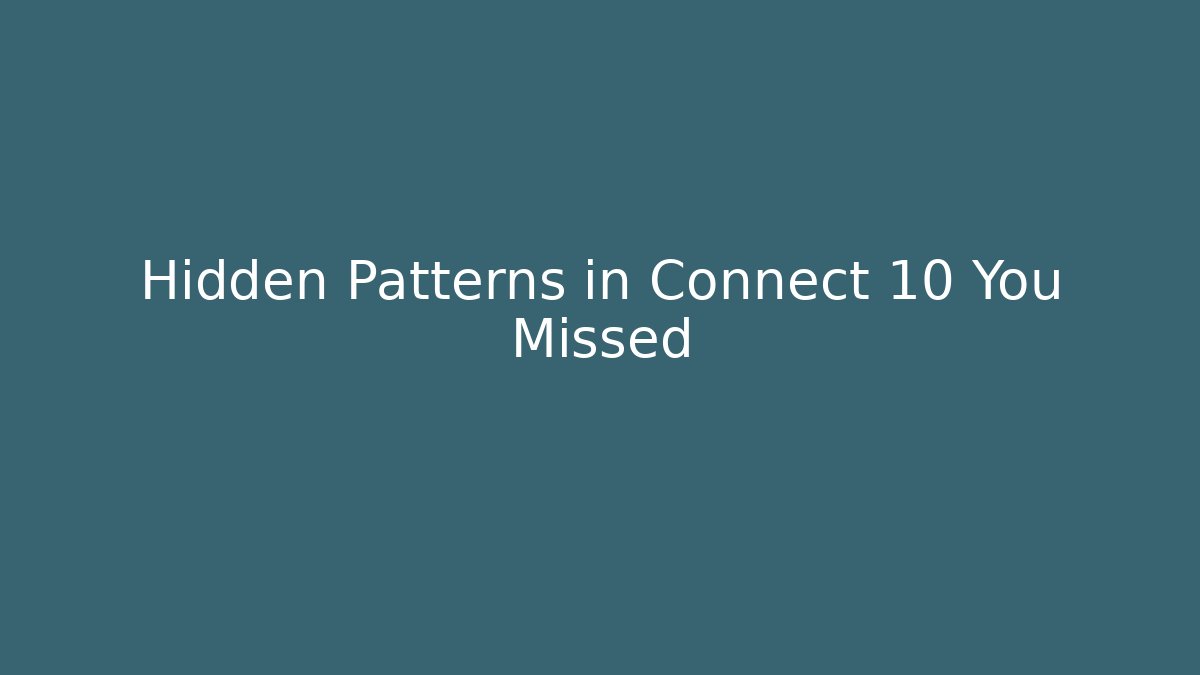 Hidden Patterns in Connect 10 You Missed - Vintage E-Juice