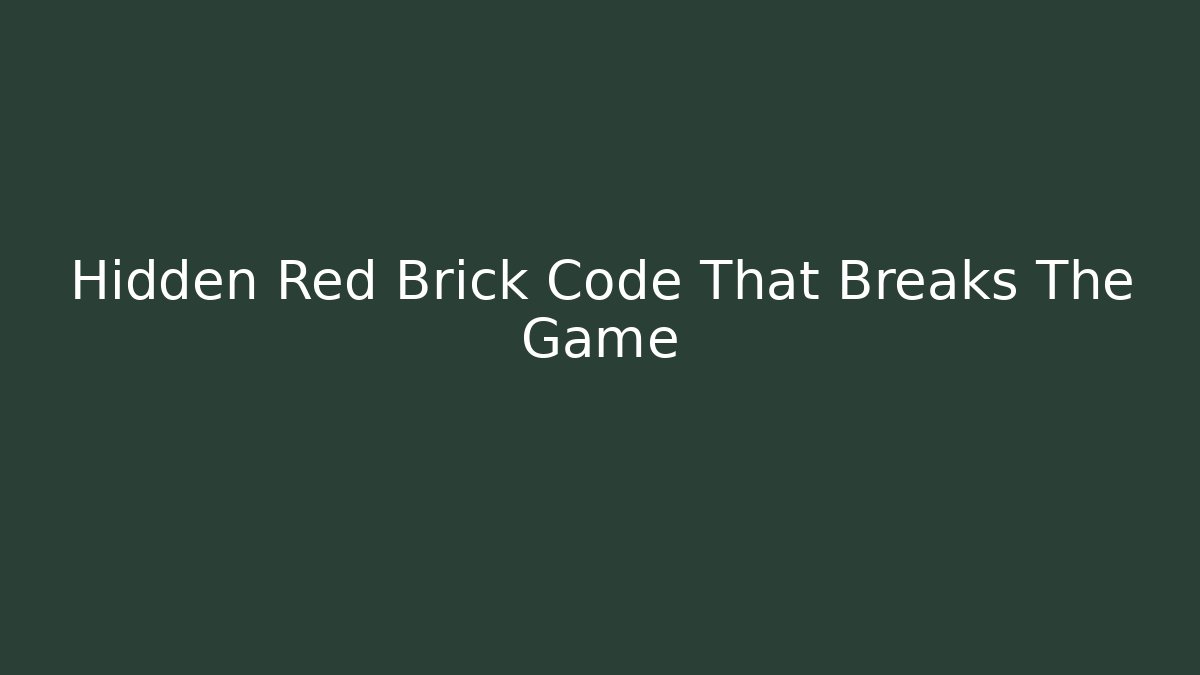 Hidden Red Brick Code That Breaks The Game - Vintage E-Juice