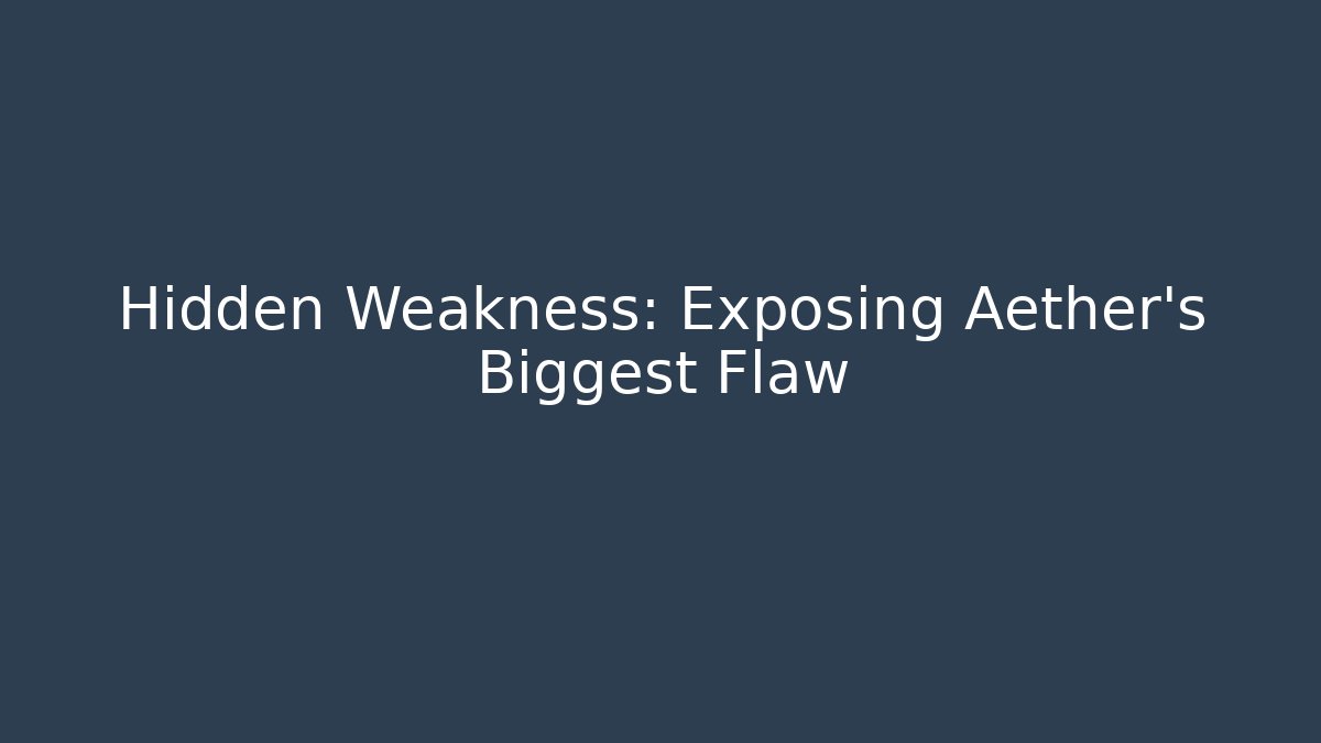 Hidden Weakness: Exposing Aether’s Biggest Flaw - Vintage E-Juice