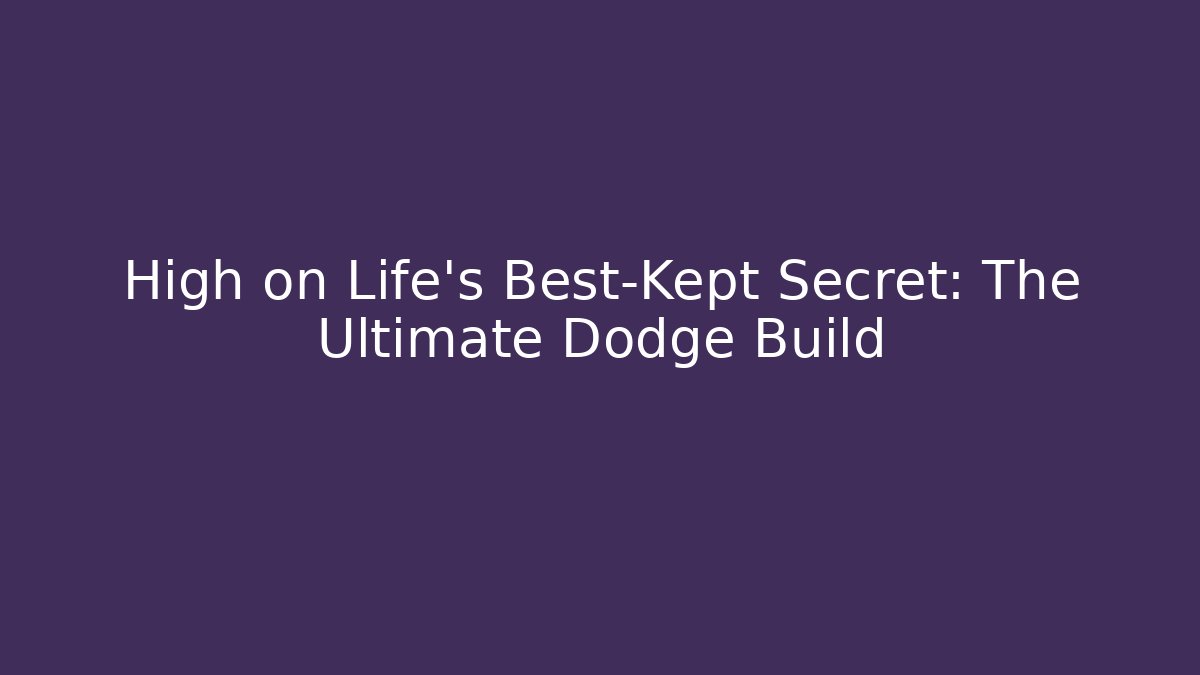 High on Life's Best-Kept Secret: The Ultimate Dodge Build