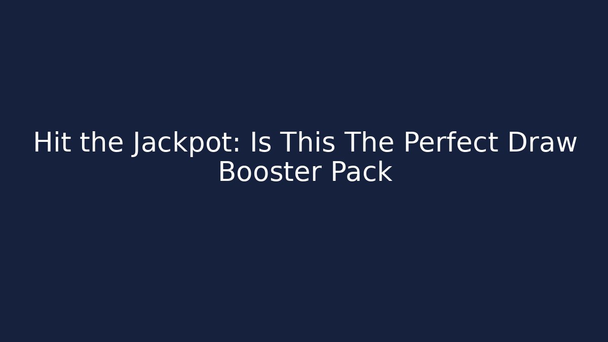 Hit the Jackpot: Is This The Perfect Draw Booster Pack - Vintage E-Juice