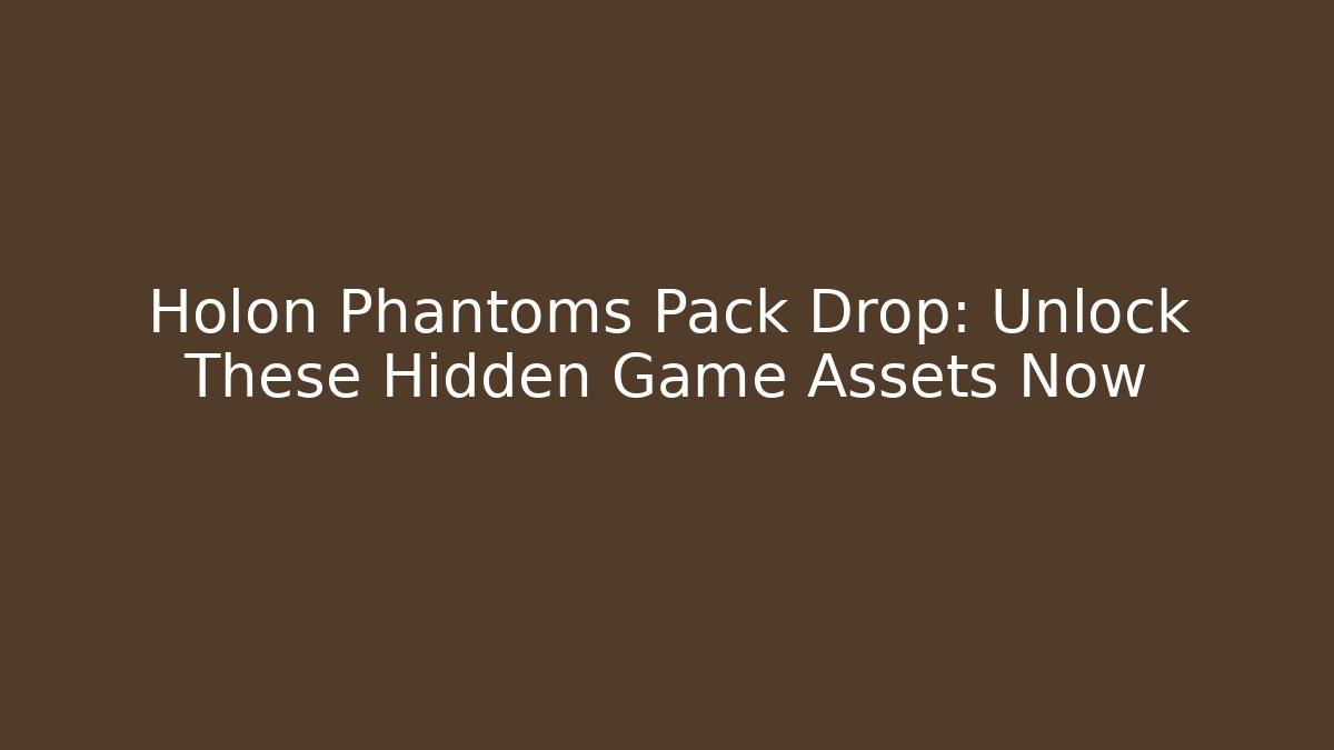 Holon Phantoms Pack Drop: Unlock These Hidden Game Assets Now - Vintage E-Juice