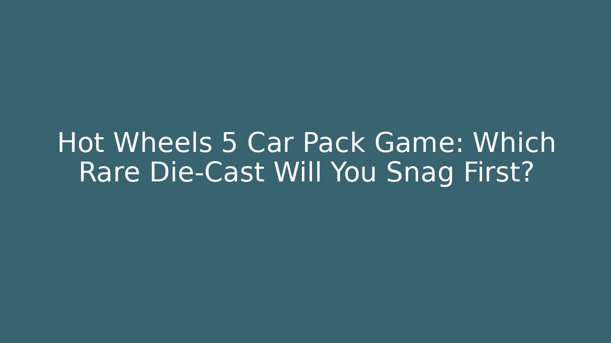 Hot Wheels 5 Car Pack Game: Which Rare Die-Cast Will You Snag First?