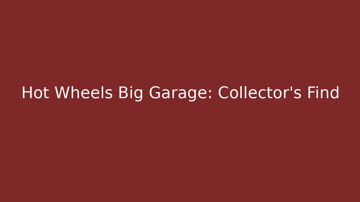 Hot Wheels Big Garage: Collector's Find - Vintage E-Juice