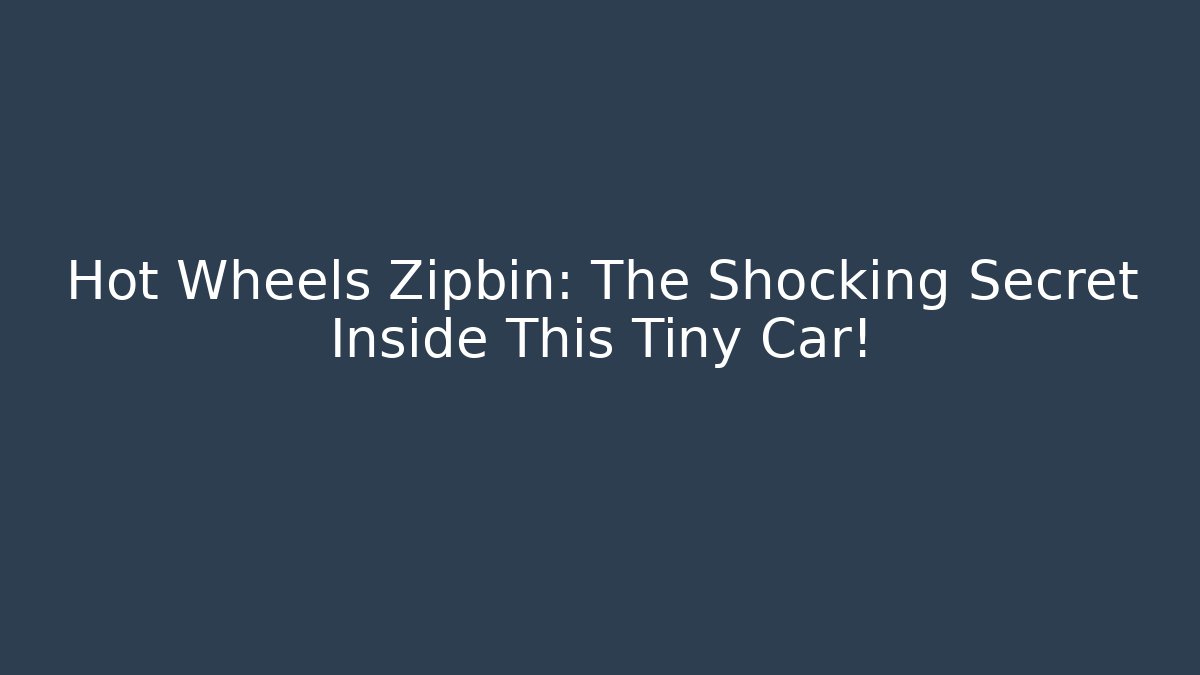 Hot Wheels Zipbin: The Shocking Secret Inside This Tiny Car!