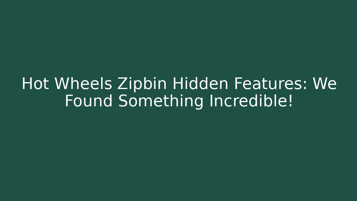 Hot Wheels Zipbin Hidden Features: We Found Something Incredible!