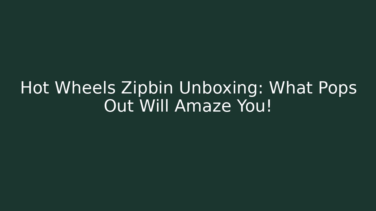 Hot Wheels Zipbin Unboxing: What Pops Out Will Amaze You!