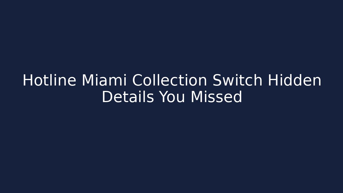 Hotline Miami Collection Switch Hidden Details You Missed