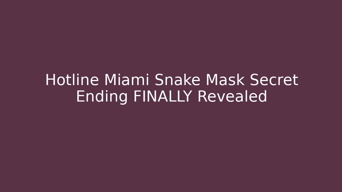Hotline Miami Snake Mask Secret Ending FINALLY Revealed